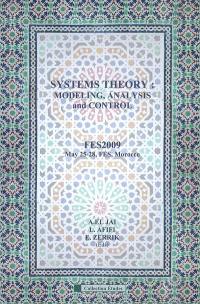 Systems theory : modeling, analysis and control : proceedings International Conference Fes 2009, May 25-28, 2009, Fes, Morocco