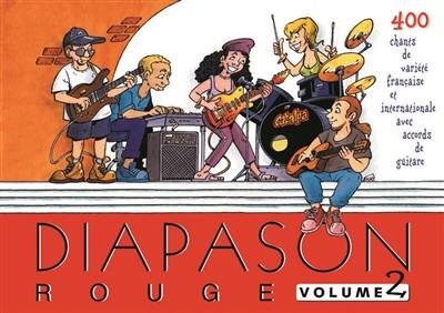 Diapason rouge. Vol. 2. Carnet de 400 chants avec accords