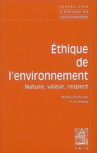 Ethique de l'environnement : nature, valeur, respect