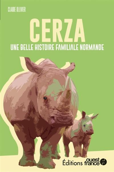 Cerza : une belle histoire familiale normande