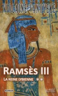 Ramsès III. Vol. 2. La reine libyenne