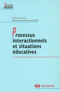 Processus interactionnels et situations éducatives