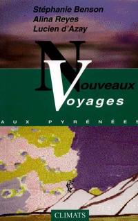 Nouveaux voyages aux Pyrénées