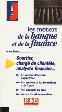 Les métiers de la banque et de la finance