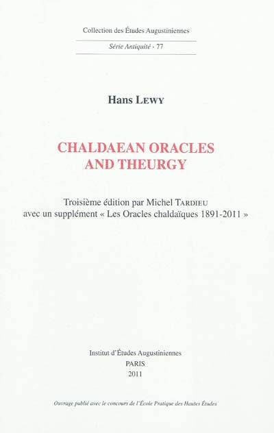 Chaldaean oracles and theurgy : mysticism, magic and platonism in the later Roman empire