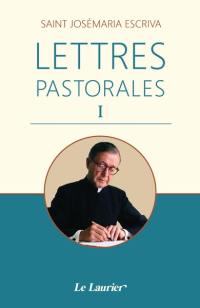 Lettres pastorales. Vol. 1