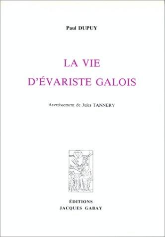 La vie d'Evariste Galois