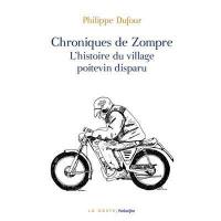 Chroniques de Zompre : l'histoire du village poitevin disparu