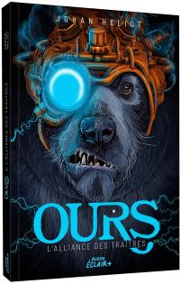 Ours. Vol. 3. L'alliance des traîtres