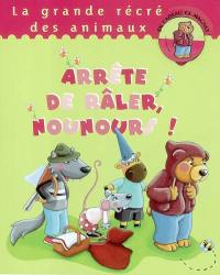 Arrête de râler Nounours !