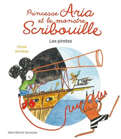 Princesse Aria et le monstre Scribouille. Les pirates