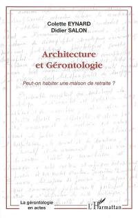 Architecture et gérontologie : peut-on habiter une maison de retraite ?