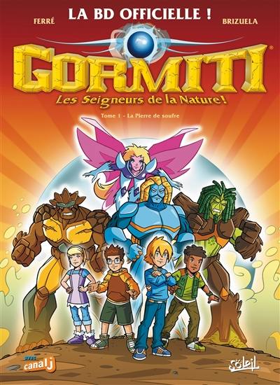 Gormiti : les seigneurs de la nature !. Vol. 1. La pierre de soufre