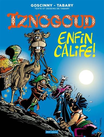 Iznogoud. Vol. 20. Enfin calife !