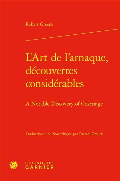 L'art de l'arnaque, découvertes considérables. A notable discovery of cozenage