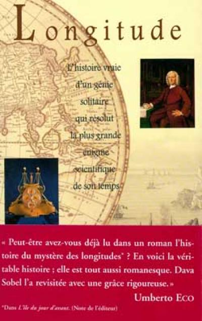 Longitude : l'histoire vraie d'un génie solitaire qui résolut le plus grand problème scientifique de son temps