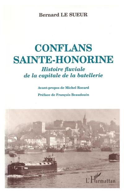 Conflans-Sainte-Honorine : histoire fluviale de la capitale de la batellerie