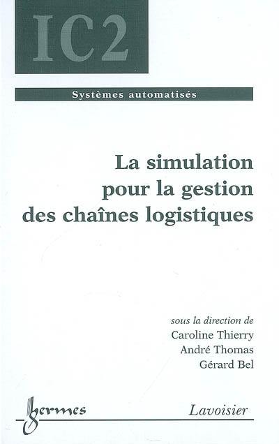 La simulation pour la gestion des chaînes logistiques