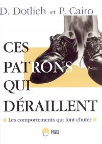 Ces patrons qui déraillent : les comportements qui font chuter