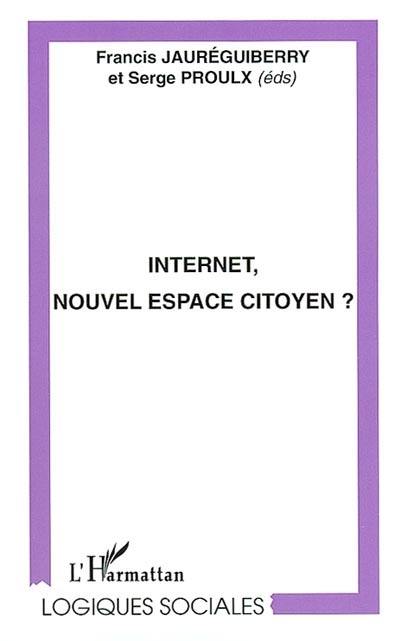 Internet, nouvel espace citoyen ?