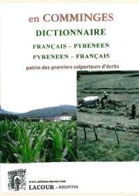 Dictionnaire français-pyrénéen, pyrénéen-français : patrie des premiers colporteurs d'écrits : en Comminges