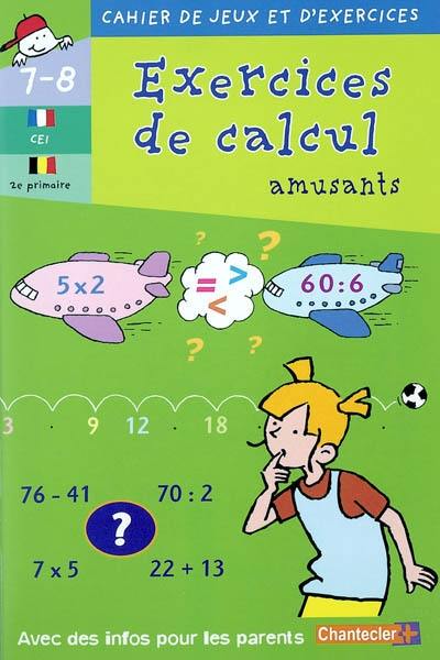 Exercices de calcul amusants CE1-2e primaire, 7-8 ans