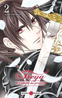 Freya : l'ombre du prince. Vol. 2