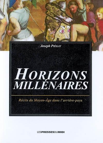 Horizons millénaires : récits du Moyen Age dans l'arrière-pays