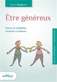 Etre généreux : source de solidarité, créativité et richesse