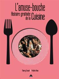 L'amuse-bouche : histoire gratinée de la cuisine