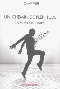 Un chemin de plénitude : la musicothérapie