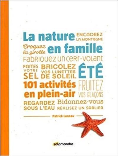 La nature en famille : été : 101 activités en plein-air