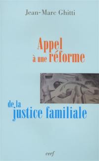 Appel à une réforme de la justice familiale : essai