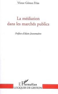 La médiation dans les marchés publics