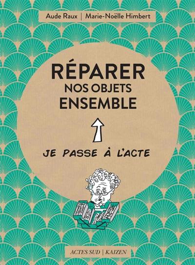 Réparer nos objets ensemble