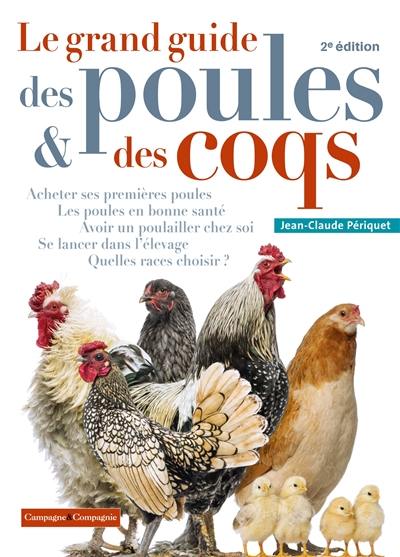 Le grand guide des poules & des coqs