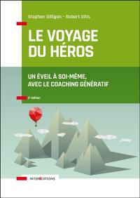 Le voyage du héros : un éveil à soi-même, avec le coaching génératif