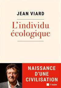 L'individu écologique : naissance d'une civilisation