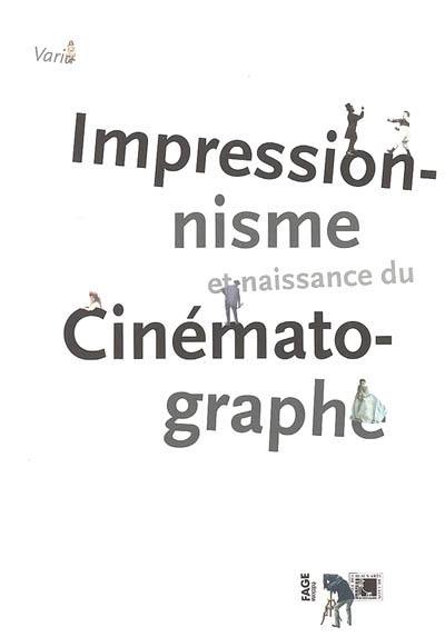 Impressionnisme et naissance du cinématographe