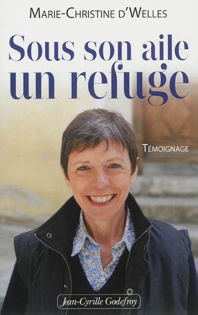 Sous son aile, un refuge : témoignage