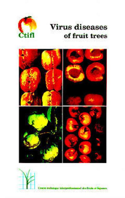 Virus diseases of fruit trees : diseases due to viroids, viruses, phytoplasmas and other undetermined infectious agents