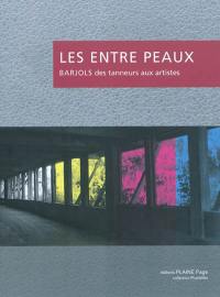 Les entre peaux : Barjols, des tanneurs aux artistes