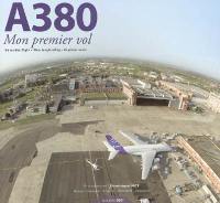 A380 : mon premier vol = my maiden flight = mein Jungfernflug = mi primer vuelo