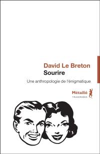 Sourire : anthropologie de l'énigmatique