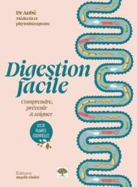 Digestion facile : comprendre, prévenir & soigner : les 20 plantes essentielles