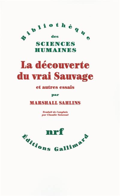 La découverte du vrai sauvage : et autres essais