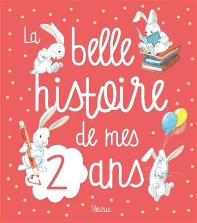 La belle histoire de mes 2 ans