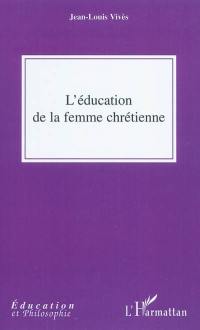 L'éducation de la femme chrétienne