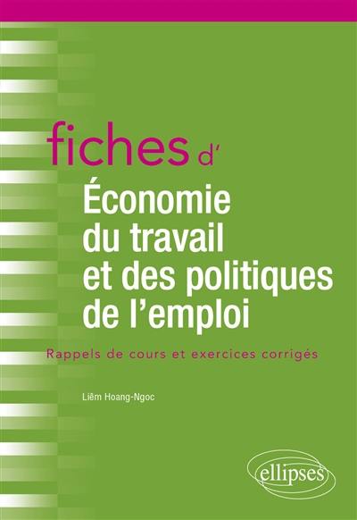 Fiches d'économie du travail et des politiques de l'emploi : rappels de cours et exercices corrigés