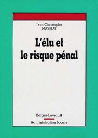 L'élu et le risque pénal